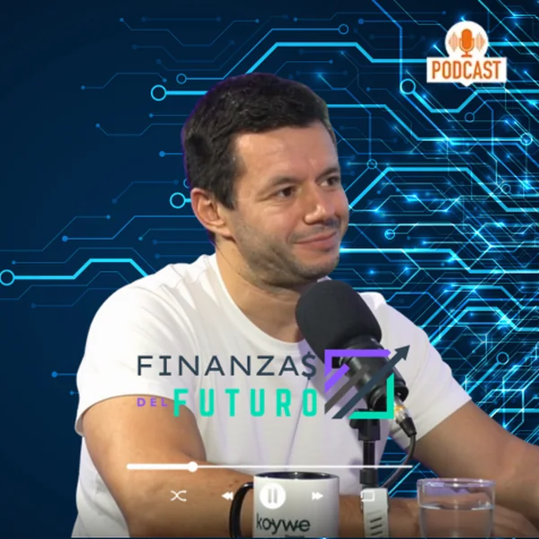 Portada del podcast Finanzas del Futuro